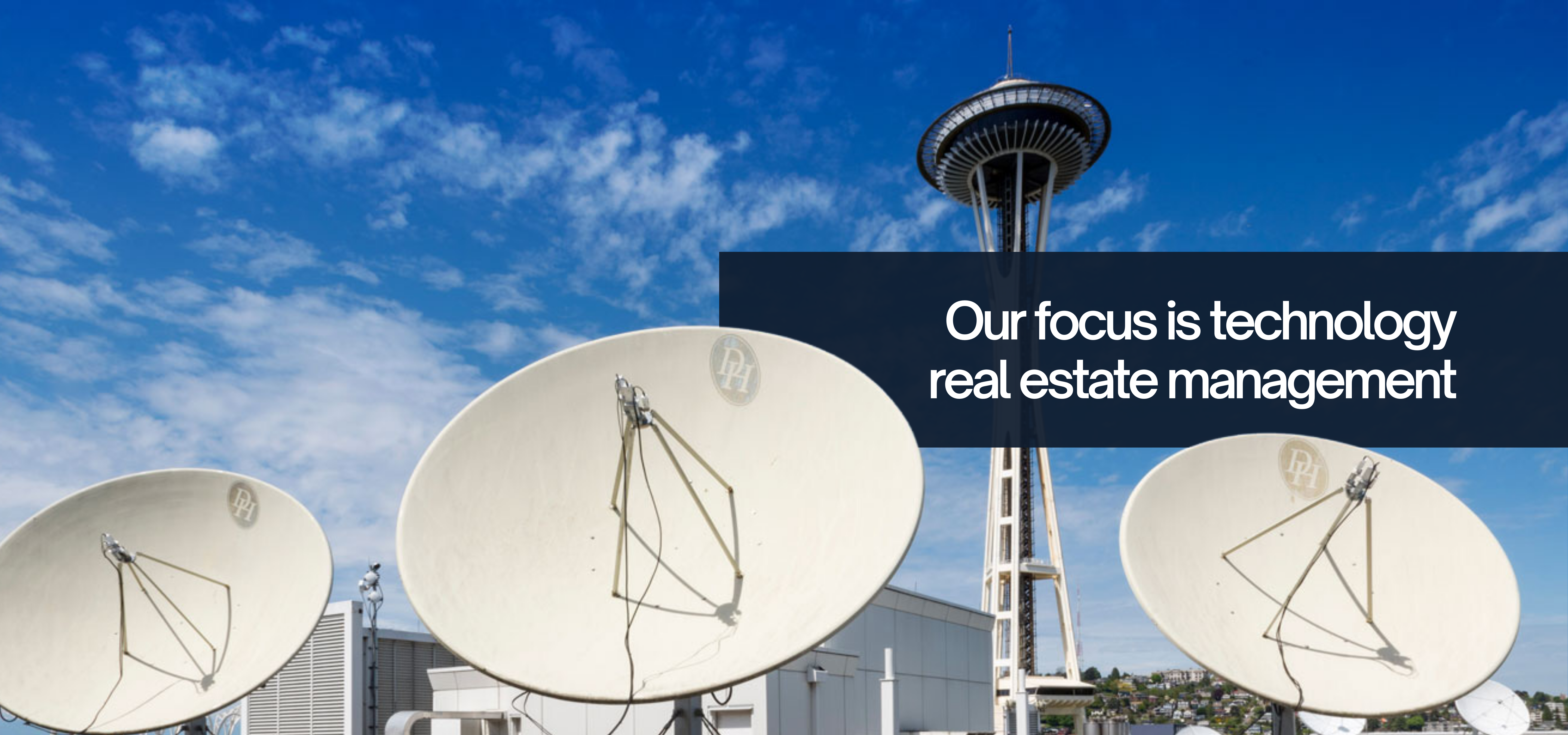 Our focus is technology real estate management